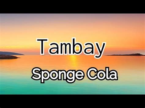 Sponge Cola – Tambay Lyrics .